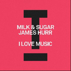 Milk & Sugar X James Hurr
