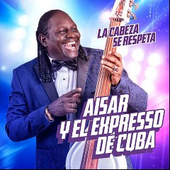 Aisar y el Expresso de Cuba