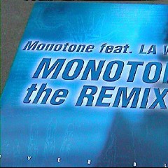 Monotone Feat. L.A. Works
