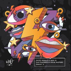 David Morales & Wh0 vs. Sam Frandisco & Steve Martano