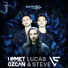 Ummet Ozcan X Lucas & Steve