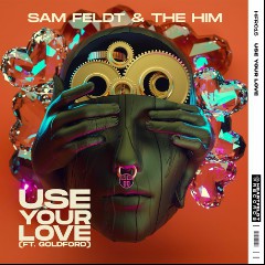 Sam Feldt & The HIM feat. GoldFord