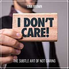 I Don’t Care
