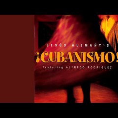 Alfredo rodriguez y Cubanismo