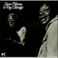 Oscar Peterson & Roy Eldridge