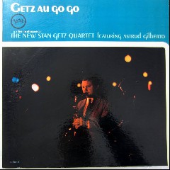 Stan Getz Quartet & Astrud Gilberto