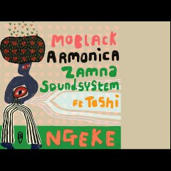 MoBlack, Armonica, Zamna Soundsystem & Toshi