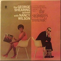 The George Shearing Quintet with Nancy Wilson