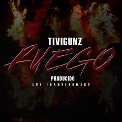 Fuego, Tivi Gunz