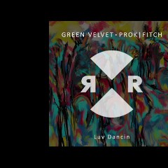 Green Velvet, Prok & Fitch