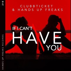 Clubb Ticket & Hands Up Freaks