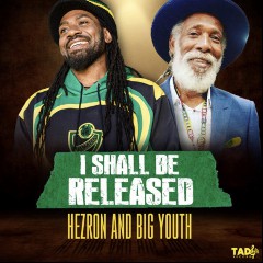 Hezron, Big Youth