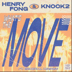 Henry Fong & Knock2 feat. General Degree