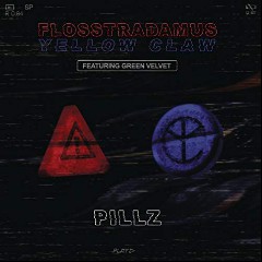 Flosstradamus & Yellow Claw feat. Green Velvet