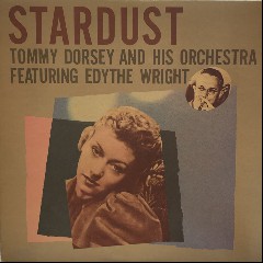 Tommy Dorsey & His Orchestra feat. Edythe Wright