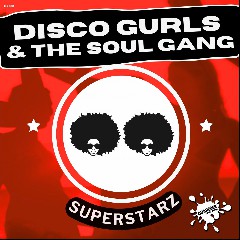 Disco Gurls feat. The Soul Gang