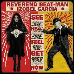Reverend Beat-Man & Izobel Garcia