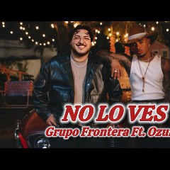 Grupo Frontera & Ozuna