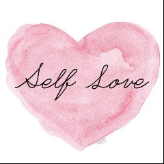 - SELF LOVE