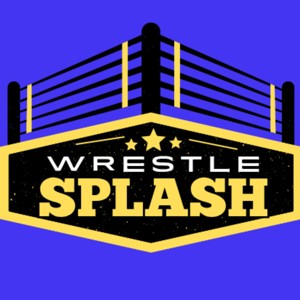 Wrestle Splash Podcast