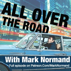 All Over The Road with Mark Normand