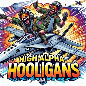 High Alpha Hooligans Podcast