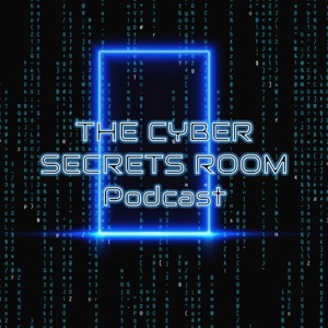 The Cyber Secrets Room Podcast