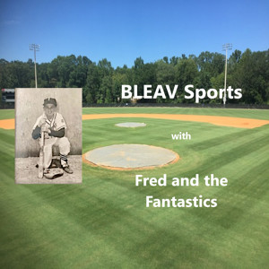 BLEAV Sports with Fred and The Fantastics