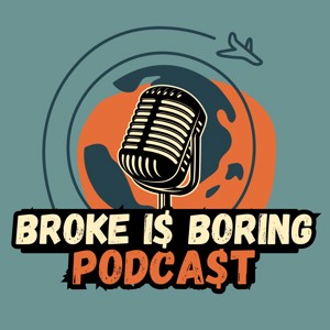 Broke is Boring