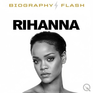 Rihanna - Biography Flash