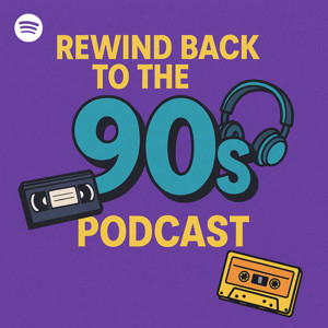 RewindBacktoThe90sPodcast