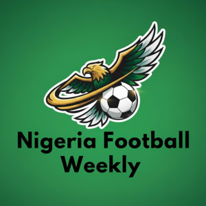 Nigeria Football Weekly