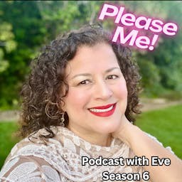Please Me! Podcast with Eve