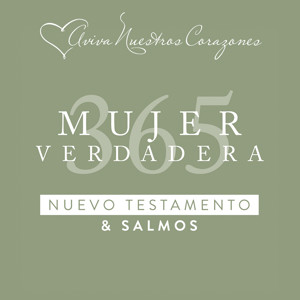 Mujer Verdadera 365: Nuevo Testamento y Salmos
