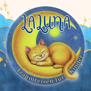 LALUNA Traumreisen für Kinder zum Einschlafen