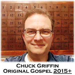 Chuck Griffin (Original Gospel 2015+)
