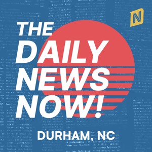 Durham News Today | 2 Min News | The Daily News Now!