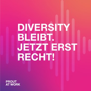 Diversity bleibt. Jetzt erst recht!