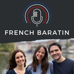 French Baratin - Real conversations in French for advanced learners, débats en français authentique, B2 et C1, FLE, French la...