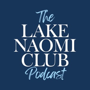 The Lake Naomi Club Podcast