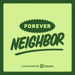Forever Neighbor Podcast