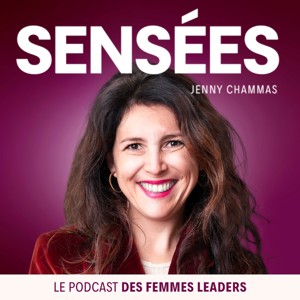 Sensées, le podcast des femmes leaders