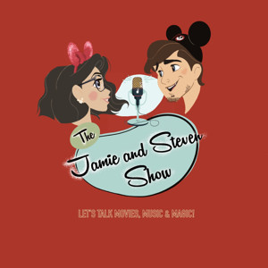 The Jamie and Steven Show: Let's Talk Movies, Music and Magic!