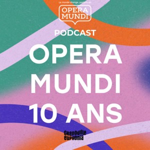 Opera Mundi | 10 ans !