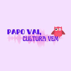 Papo vai, Cultura vem