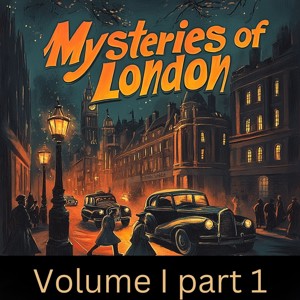 Mysteries of London Vol. I part 1