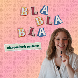 Chronisch Online - Der BlaBlaBla Podcast
