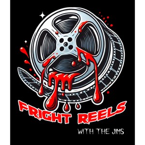 Fright Reels with the Jims