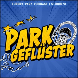 Parkgeflüster - Backstage im Europa-Park