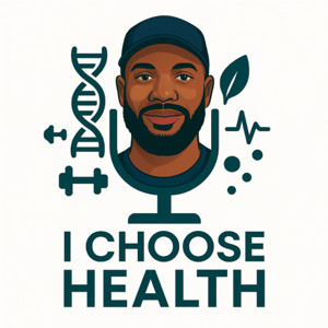 I Choose Health Podcast